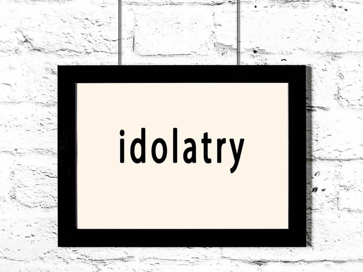 The Newest Thing in Idolatry-